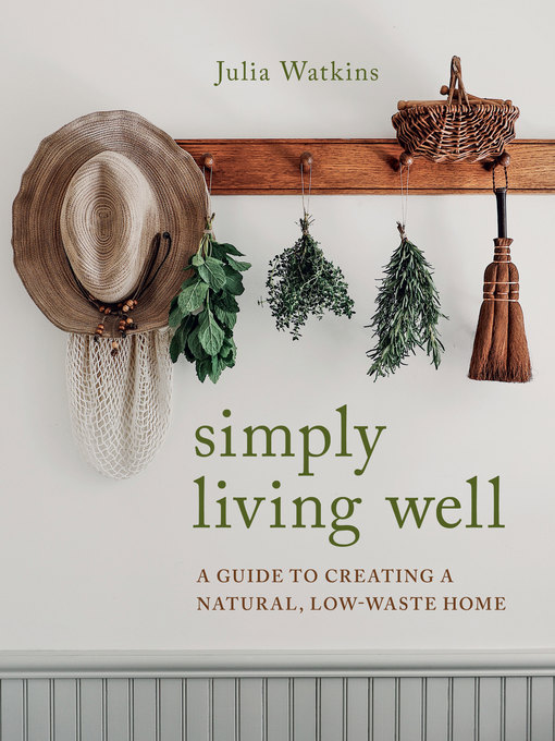 Title details for Simply Living Well by Julia Watkins - Available